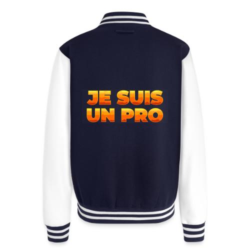 Je suis un pro - Unisex College Sweat Jacket
