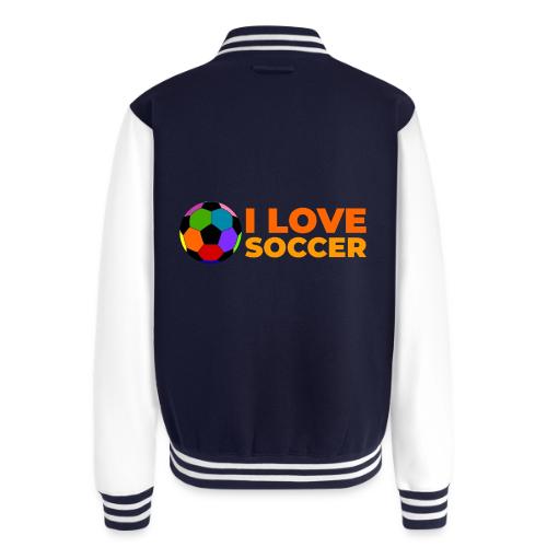 I Love Soccer - Unisex College Sweat Jacket