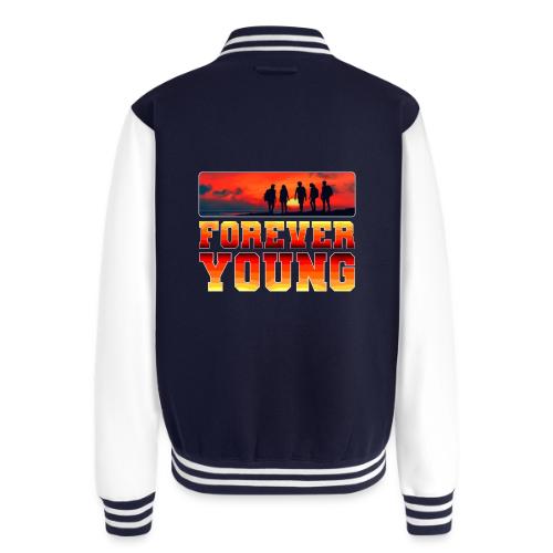 Forever Young - Unisex College Sweat Jacket
