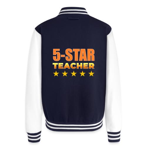 Five-Star Teacher - Unisex College Sweat Jacket