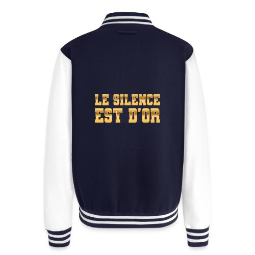 Le silence est d'or - Unisex College Sweat Jacket