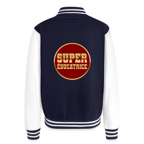 Super educator - Unisex College Sweat Jacket
