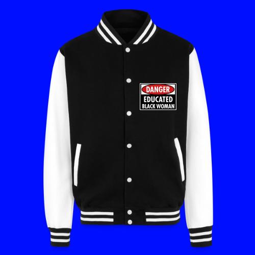Danger Educated Black Woman_ Global Couture Long S - Unisex College Sweat Jacket