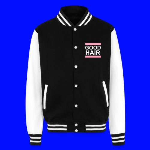 good hair - Unisex College Sweat Jacket