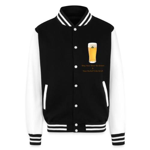 May Your Beer Be Green T-Shirt | Funny St. Patrick - Unisex College Sweat Jacket