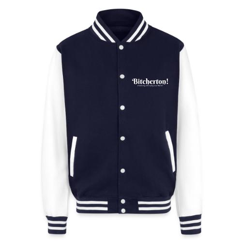 Bitcherton Logo White - Unisex College Sweat Jacket