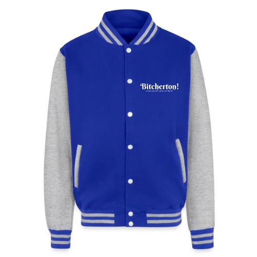 Bitcherton Logo White - Unisex College Sweat Jacket