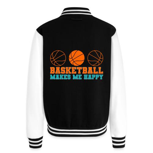 Basketball makes me happy - Unisex College Sweat Jacket