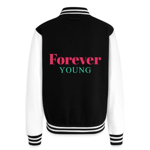 Forever Young Typography Design - Unisex College Sweat Jacket