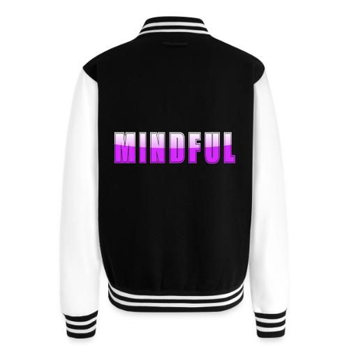 Mindful Typography Minimalist Design - Unisex College Sweat Jacket