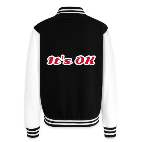 It’s OK Statement - Unisex College Sweat Jacket