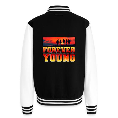 Forever Young - Unisex College Sweat Jacket