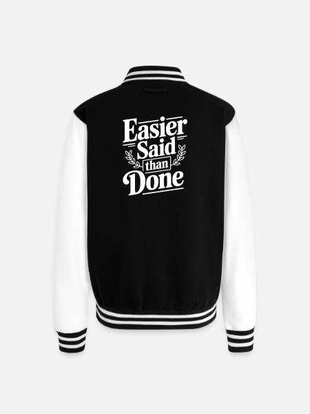 Easier Said Than Done - Unisex College Sweat Jacket - black/white