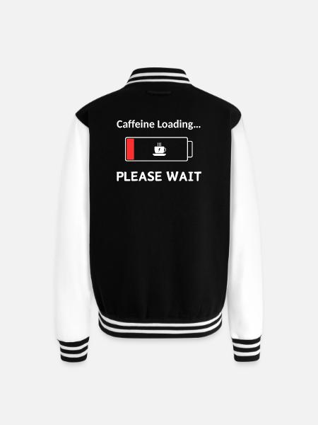 Caffeine Loading PleaseWait - Unisex College Sweat Jacket - black/white