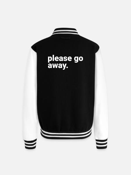 Please Go Away - Unisex College Sweat Jacket - black/white