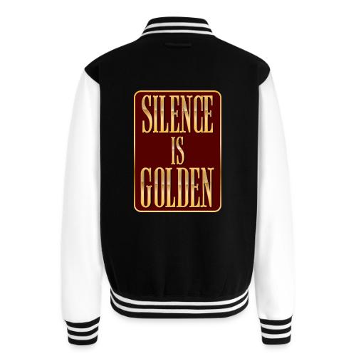 Silence Is Golden - Unisex College Sweat Jacket