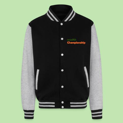 Wealth Championship - Unisex College Sweat Jacket