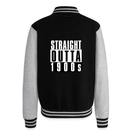 STRAIGHT OUTTA 1900S - Unisex College Sweat Jacket