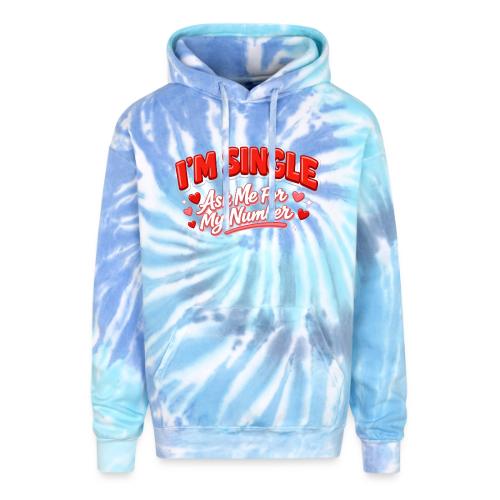 I’m Single Retro Bubble - Adult Tie Dye Hoodie