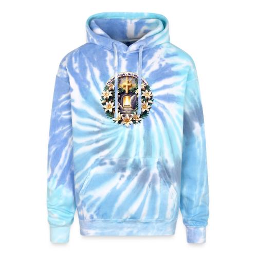 Easter The Tomb Is Empty T Shirt, Christian Gift - Adult Tie Dye Hoodie