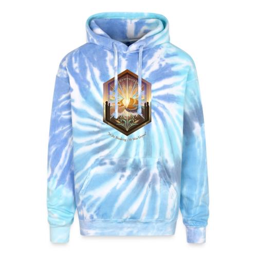 Easter In the Breaking He Was Known T Shirt, Gift - Adult Tie Dye Hoodie