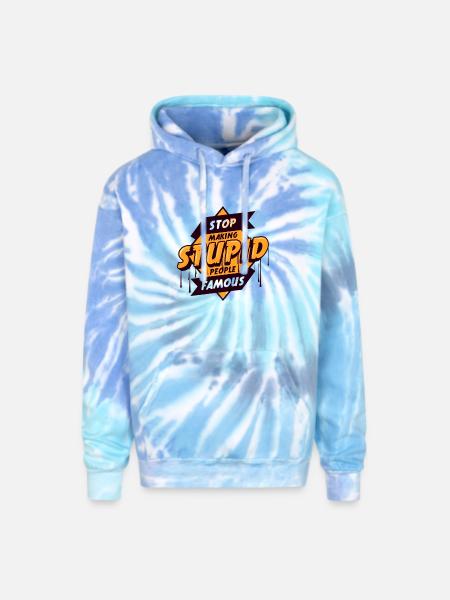 STOP_MAKING_STUPID_PEOPLE_FAMOUS UNIQUE T SHIRT - Adult Tie Dye Hoodie - blue lagoon