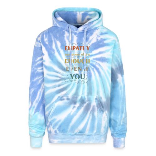 Empathy Quote Chalkboard Style Inspirational T-Shi - Adult Tie Dye Hoodie