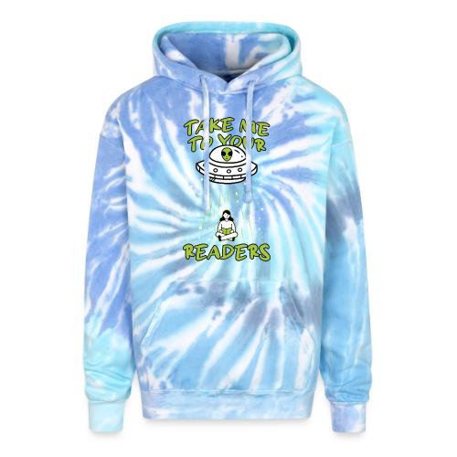 Take Me to Your Readers - Sci-Fi Book Lover - Adult Tie Dye Hoodie