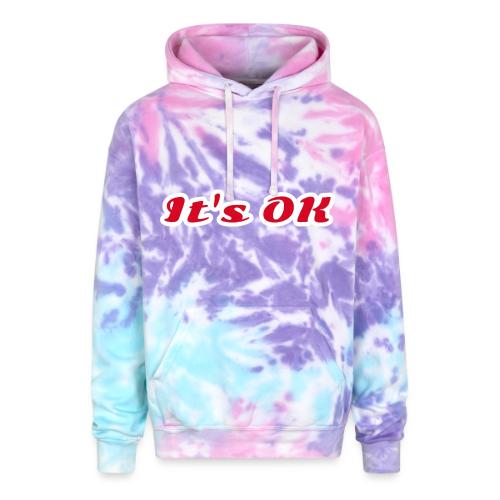 It’s OK Statement - Adult Tie Dye Hoodie