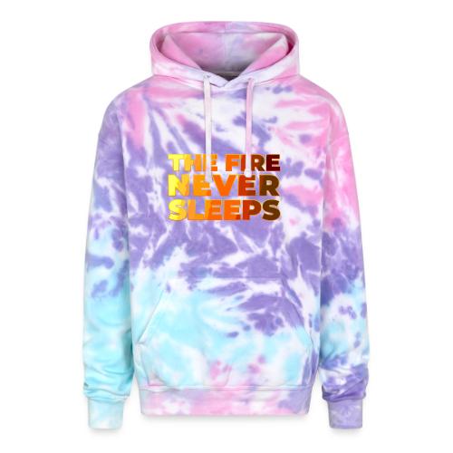 The fire never sleeps - Adult Tie Dye Hoodie
