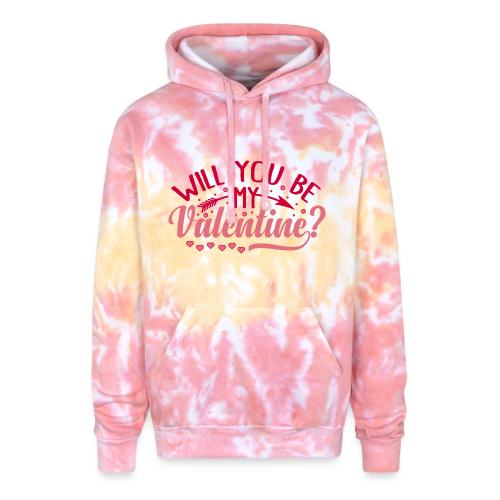 Will you be my Valentine #2 - Adult Tie Dye Hoodie