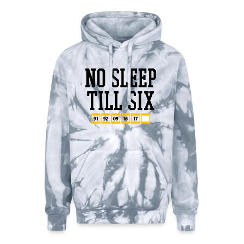 No Sleep Till Six (On White) - Adult Tie Dye Hoodie