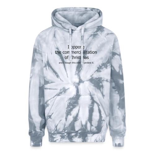 Christmas Commercialization Ladies T - Adult Tie Dye Hoodie