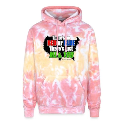 There's no red or blue There's Just Me & You - Adult Tie Dye Hoodie