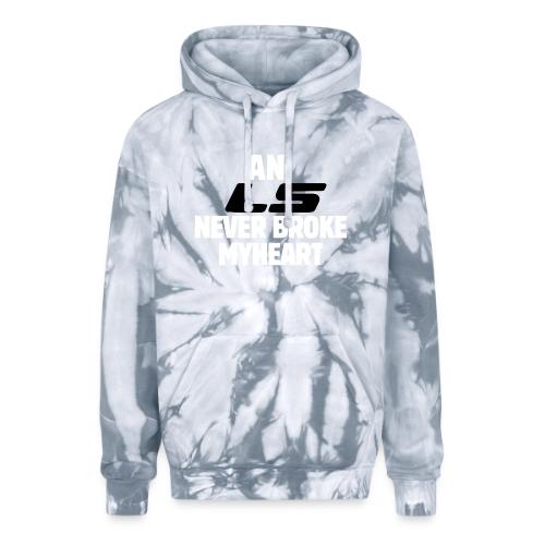An LS Never Broke My Heart - Adult Tie Dye Hoodie