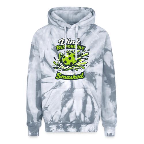 Dink Responsibly Don’t Get Smashed Pickleball Art - Adult Tie Dye Hoodie