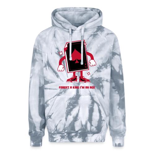 Forget A King I'm An Ace - Adult Tie Dye Hoodie