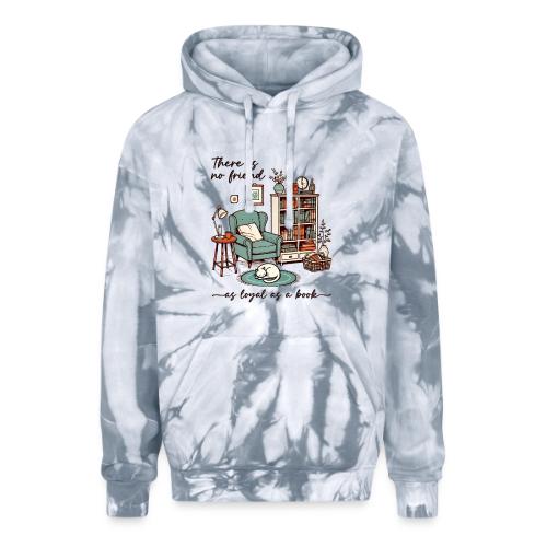 A Book is a Loyal Friend - Cozy Reading Nook - Adult Tie Dye Hoodie