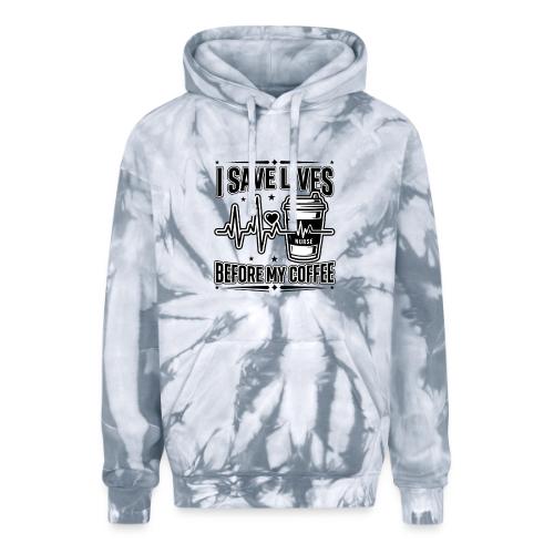 Nurse Coffee Humor - Saving Lives - Adult Tie Dye Hoodie