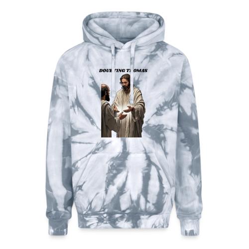 Doubting Thomas Resurrection T Shirt, Gift - Adult Tie Dye Hoodie