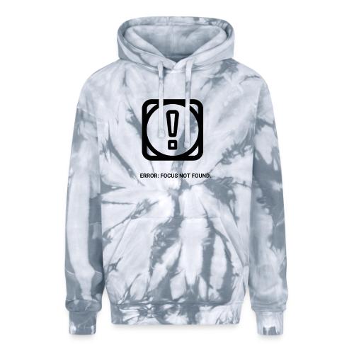 ERROR: FOCUS NOT FOUND T-Shirt | Funny Remote Work - Adult Tie Dye Hoodie