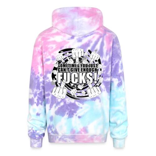 Not enough fucks given! - Adult Tie Dye Hoodie