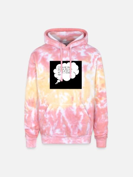 Romantic Thought Bubble Quote - Adult Tie Dye Hoodie - funnel cake