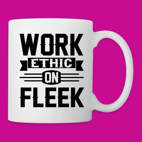 Work Ethic On Fleek - Coffee/Tea Mug
