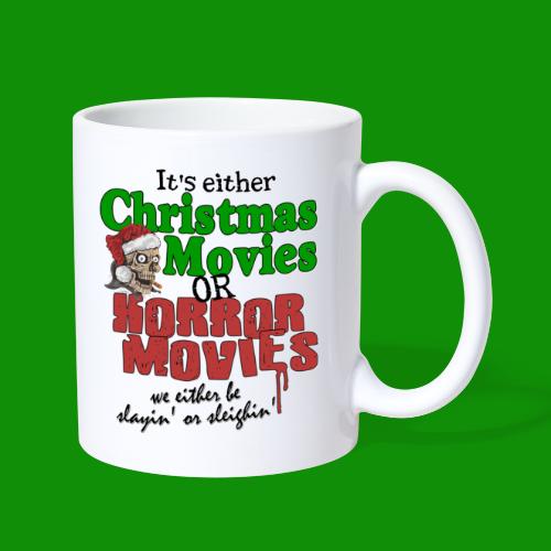 Christmas Sleighin' or Slayin' - Coffee/Tea Mug