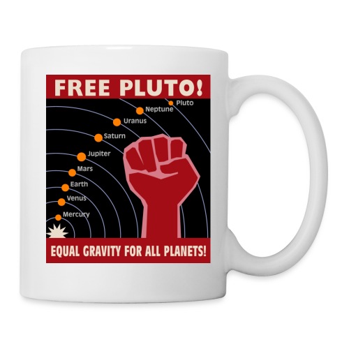 Free Pluto! Equal Gravity For All Planets! - Coffee/Tea Mug