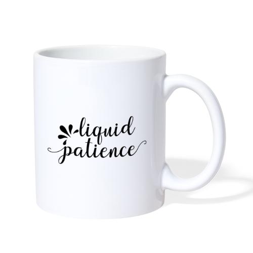 Liquid Patience - Coffee/Tea Mug