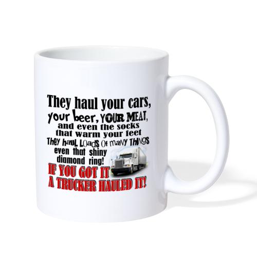 Trucker Hauled It - Coffee/Tea Mug
