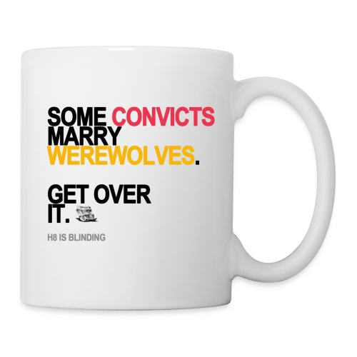 some convicts marry werewolves lg transp - Coffee/Tea Mug