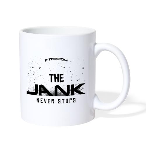 The Jank Never Stops - Coffee/Tea Mug
